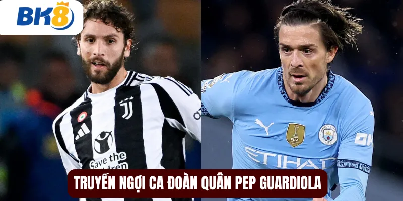 Truyền thông ngợi ca đoàn quân Pep Guardiola